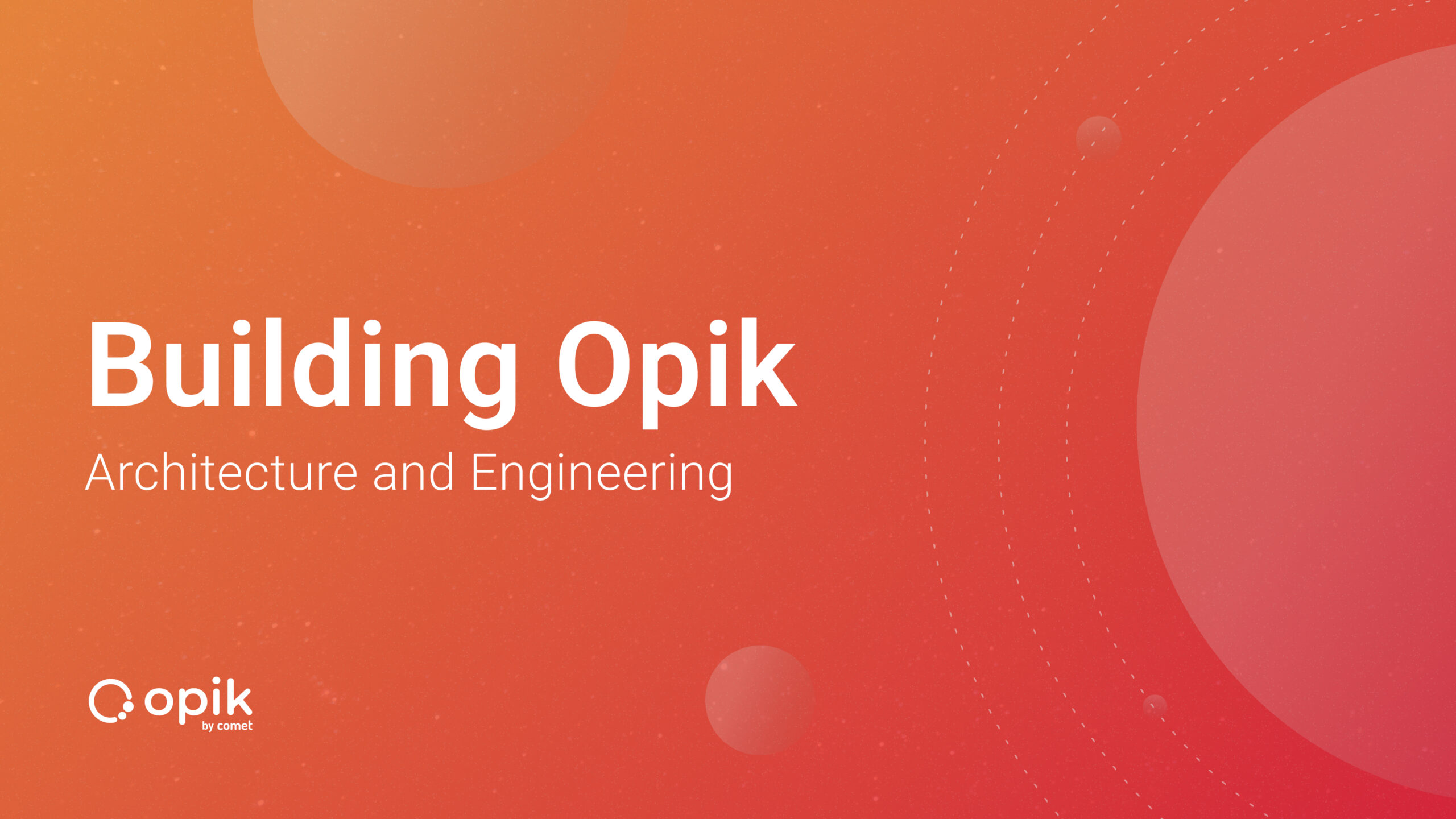 Building Opik: A Scalable Open-Source LLM Observability Platform