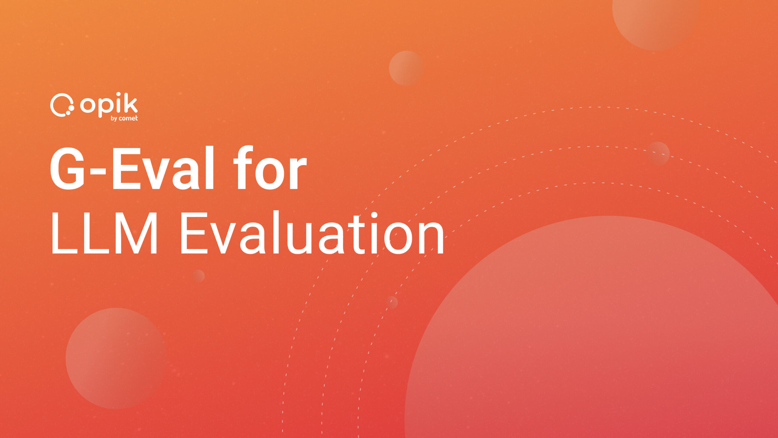 G-Eval for LLM Evaluation
