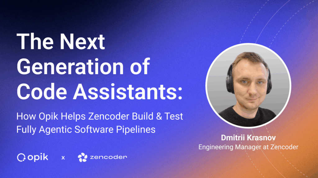 title card with headshot of a Zencoder engineering leader who builds ai code generation tools and uses Opik for LLM evaluation