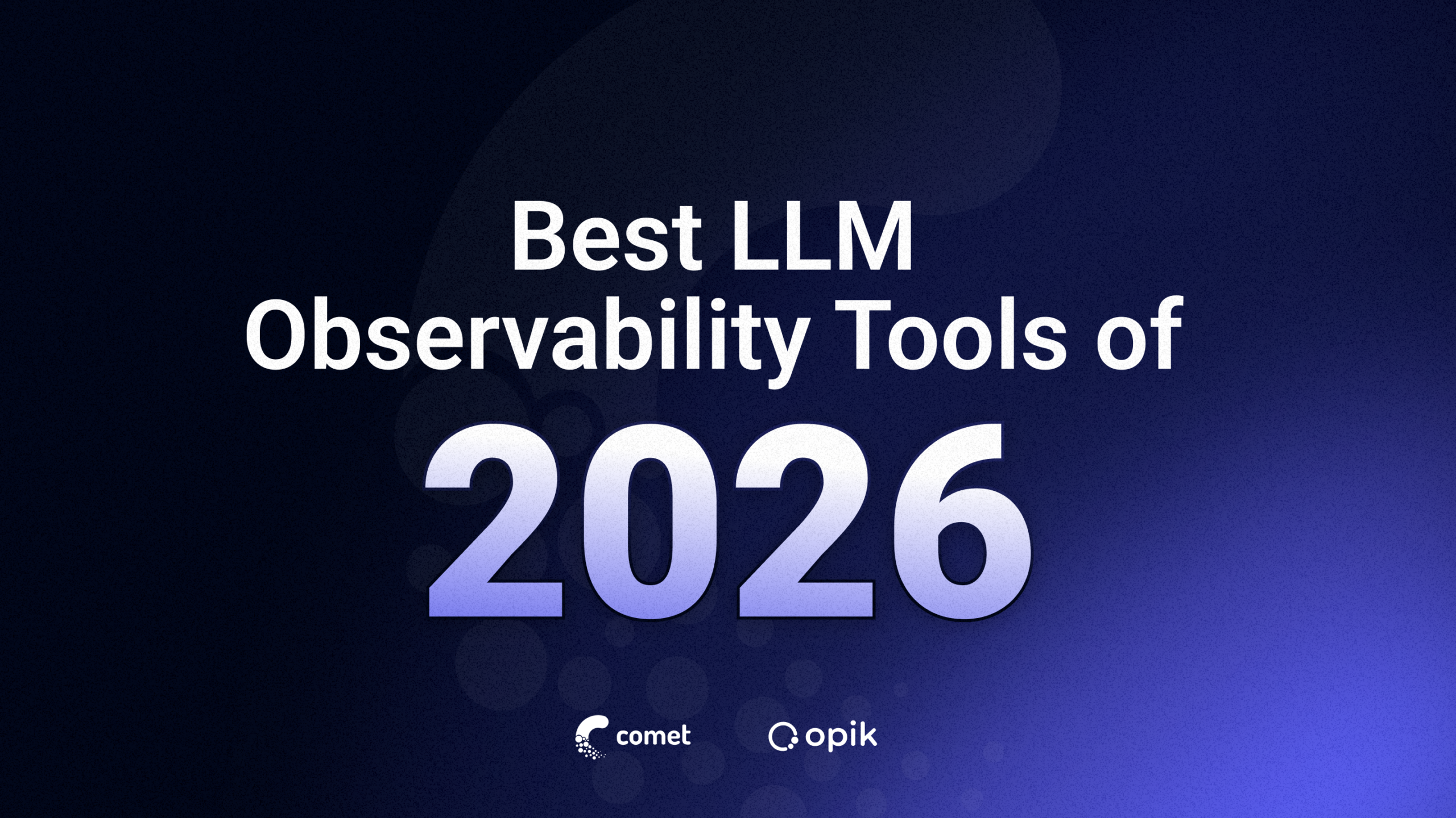 Best LLM Observability Tools of 2026: Top Platforms & Features